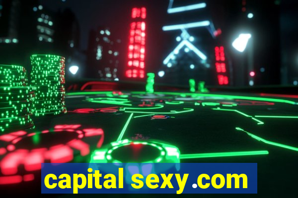 capital sexy.com